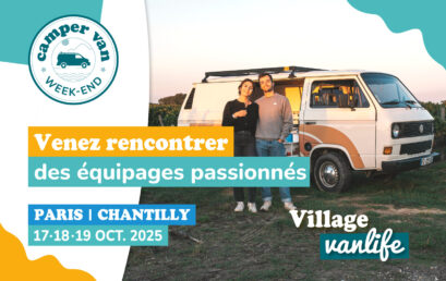 Découvrez les équipages présents sur le Village Vanlife